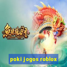 poki jogos roblox